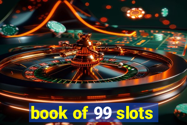 book of 99 slots