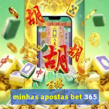 minhas apostas bet 365