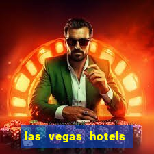 las vegas hotels with casinos