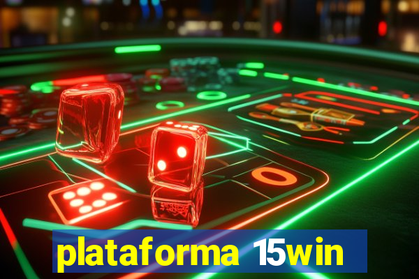 plataforma 15win