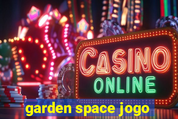 garden space jogo