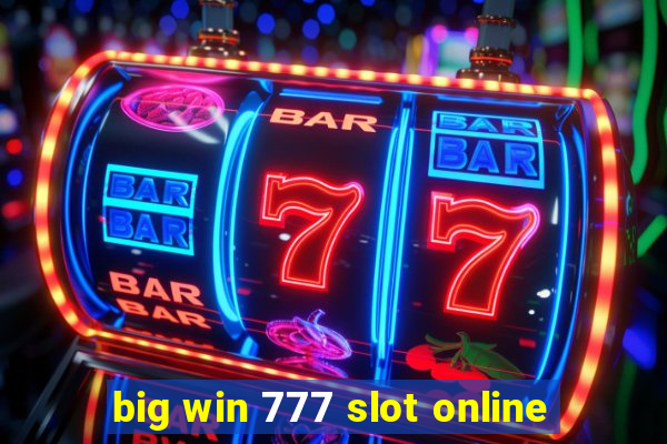 big win 777 slot online