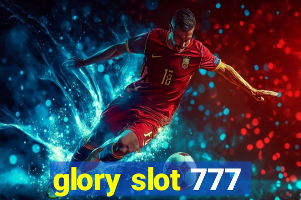 glory slot 777