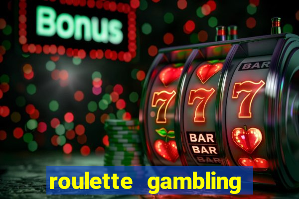 roulette gambling online casino