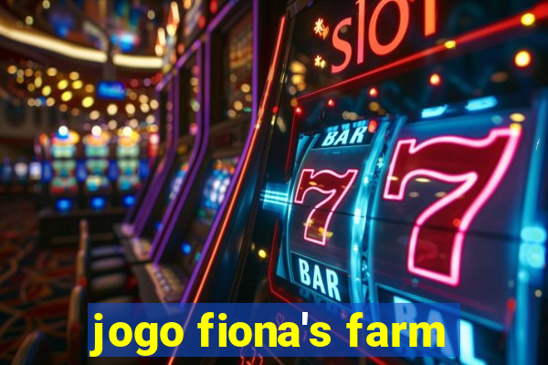 jogo fiona's farm