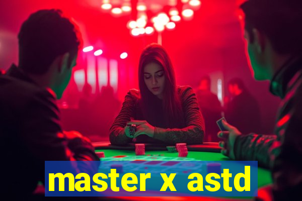 master x astd