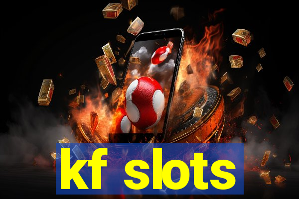 kf slots