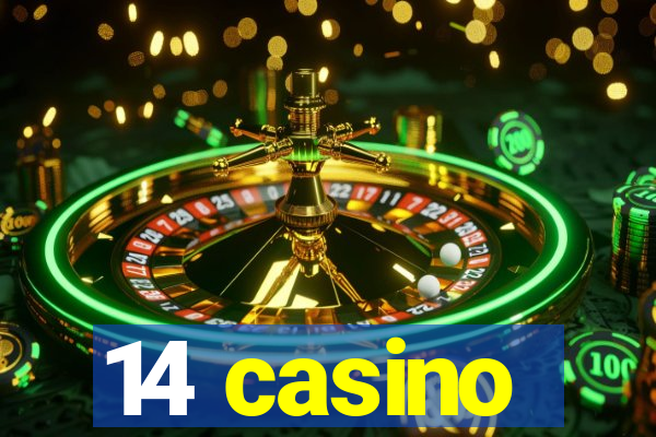 14 casino