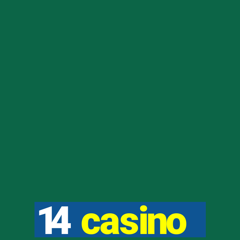 14 casino