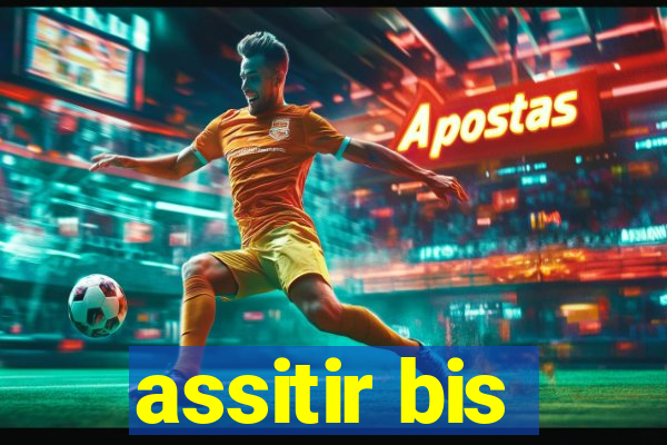 assitir bis