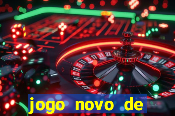 jogo novo de ganhar dinheiro