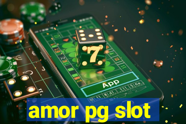 amor pg slot