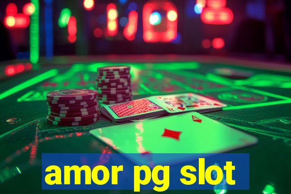 amor pg slot