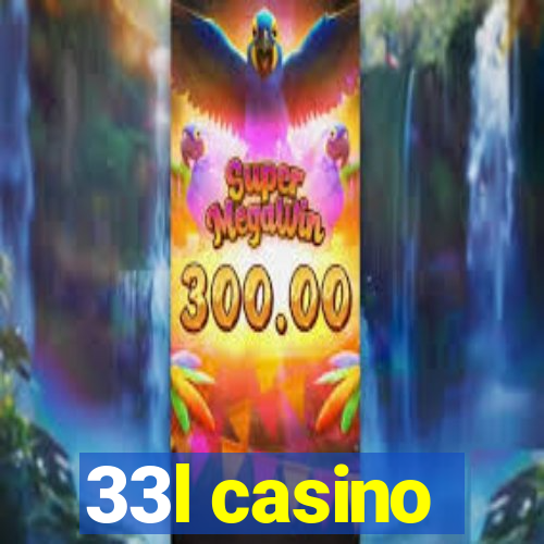 33l casino