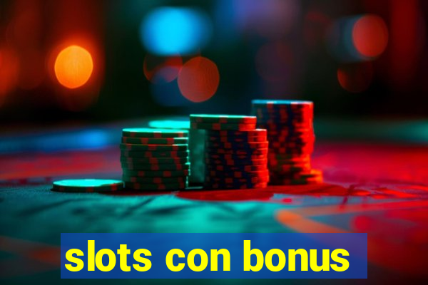 slots con bonus