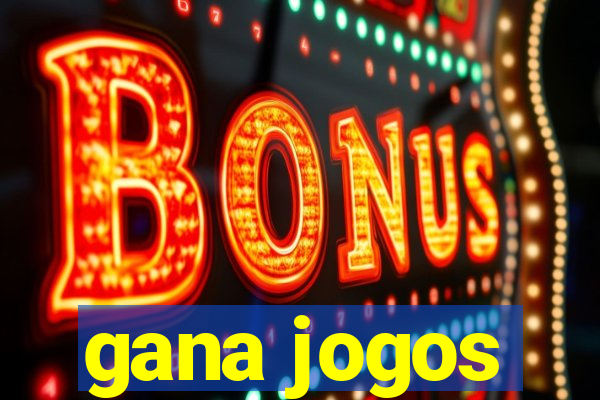 gana jogos