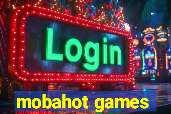 mobahot games