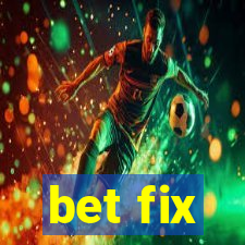 bet fix