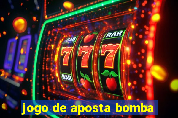 jogo de aposta bomba