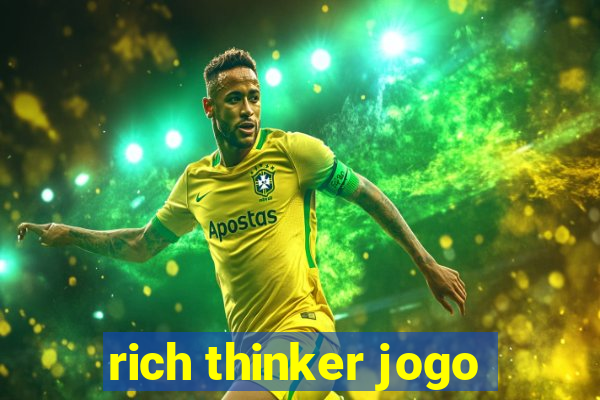 rich thinker jogo