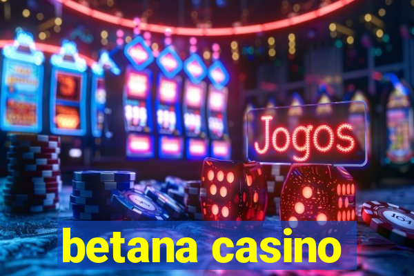 betana casino