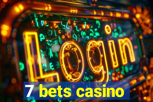 7 bets casino