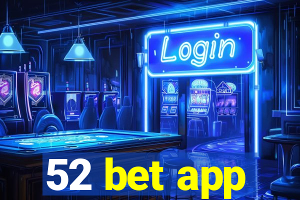 52 bet app