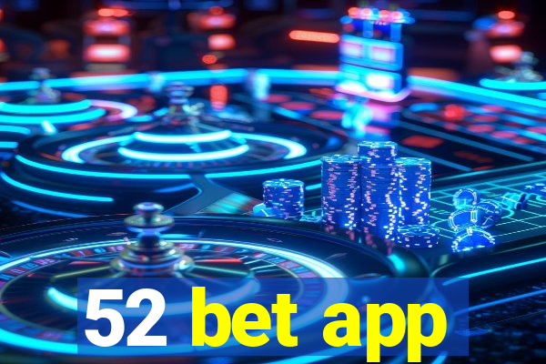 52 bet app