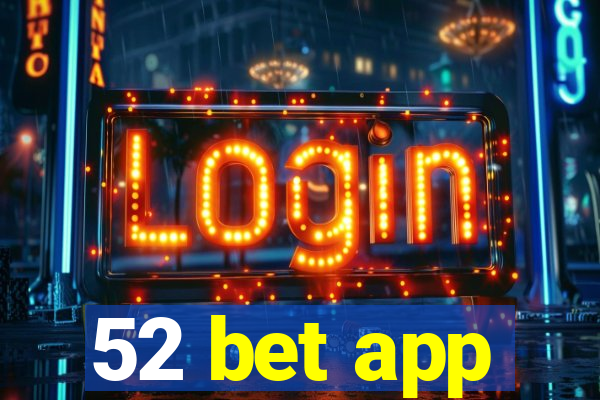 52 bet app