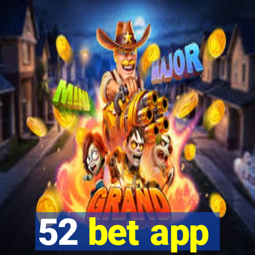 52 bet app