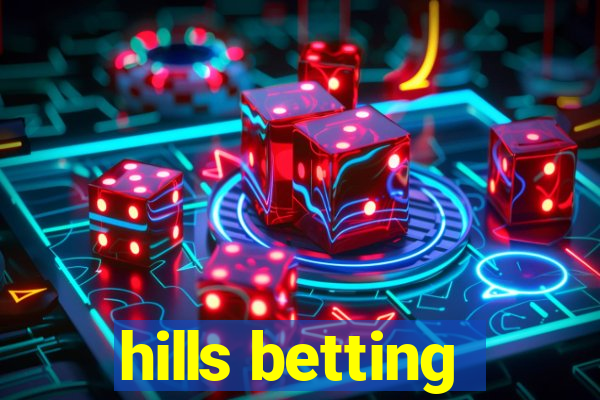 hills betting