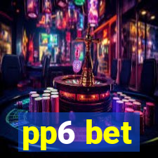 pp6 bet