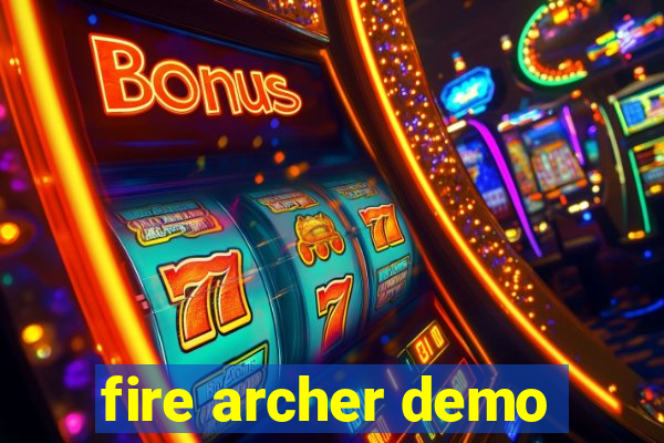 fire archer demo