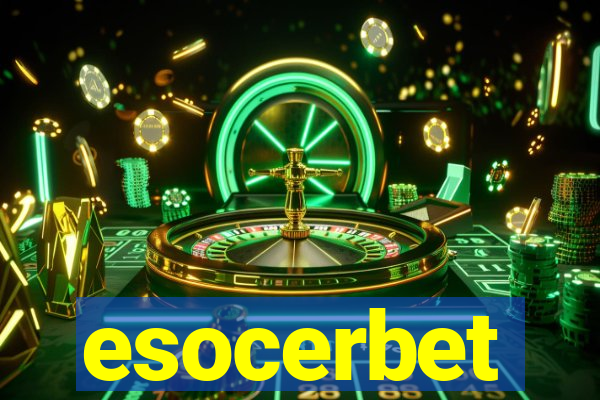 esocerbet