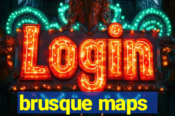 brusque maps