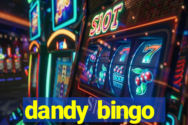 dandy bingo