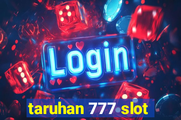 taruhan 777 slot