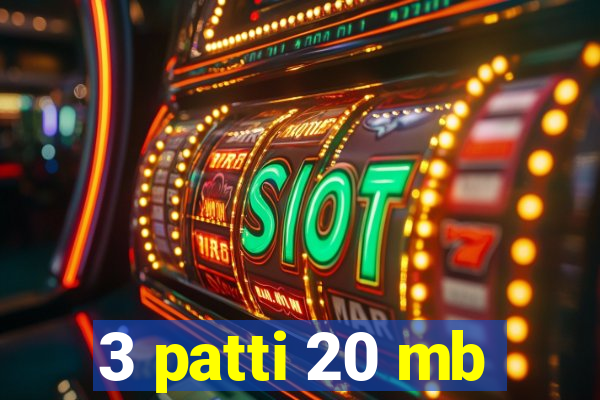 3 patti 20 mb