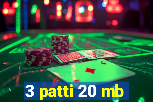 3 patti 20 mb