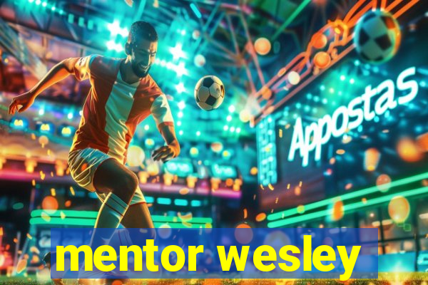 mentor wesley