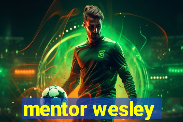 mentor wesley