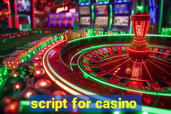 script for casino