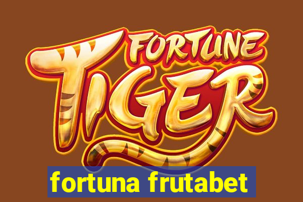 fortuna frutabet