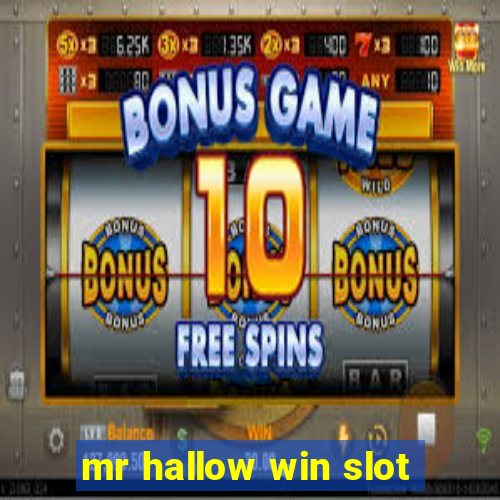 mr hallow win slot