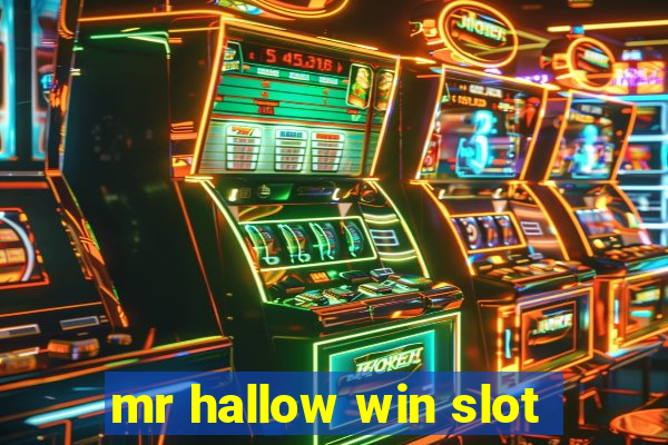 mr hallow win slot