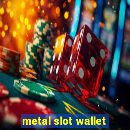 metal slot wallet