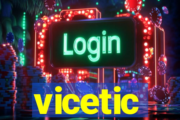 vicetic