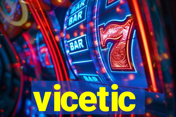 vicetic