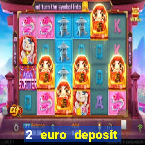 2 euro deposit casinos ireland