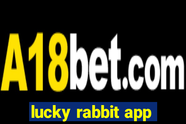 lucky rabbit app